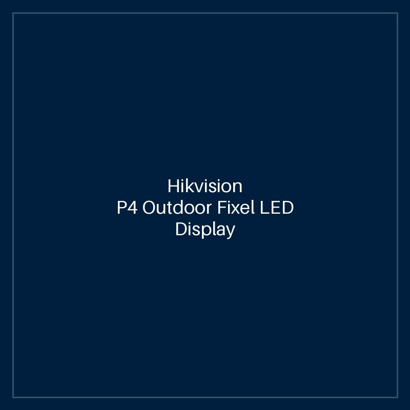 Hikvision P4 Outdoor Fixel LED Display Unit