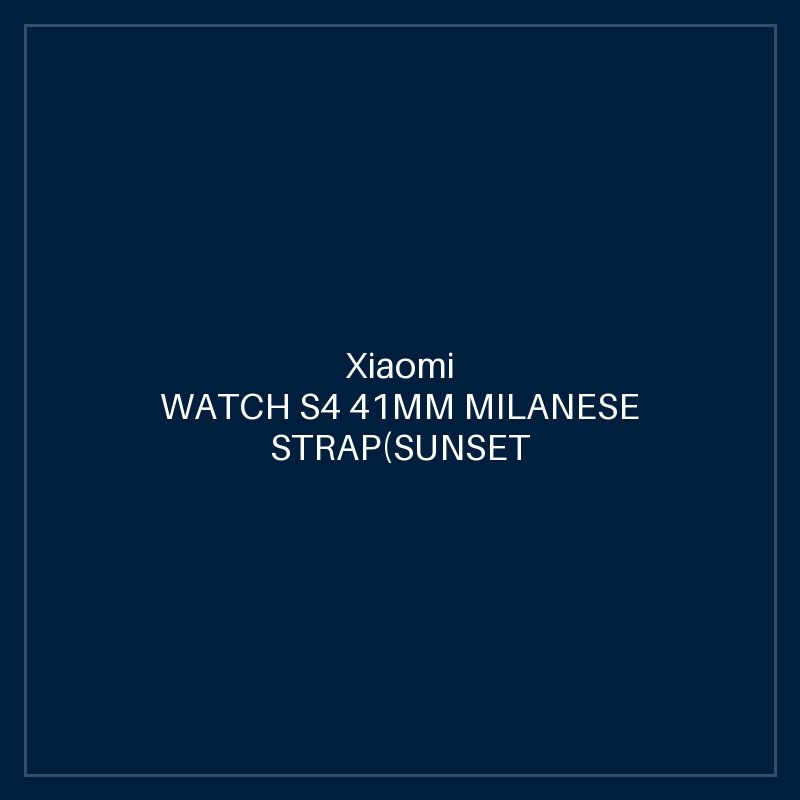 XIAOMI WATCH S4 41MM MILANESE STRAP(SUNSET GOLD)