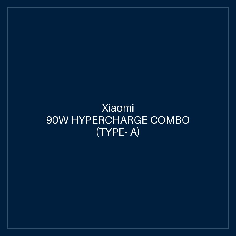 XIAOMI 90W HYPERCHARGE COMBO (TYPE- A)
