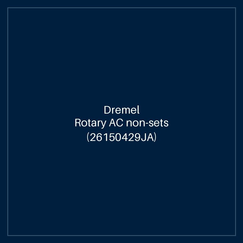 Dremel Rotary AC non-sets (26150429JA)
