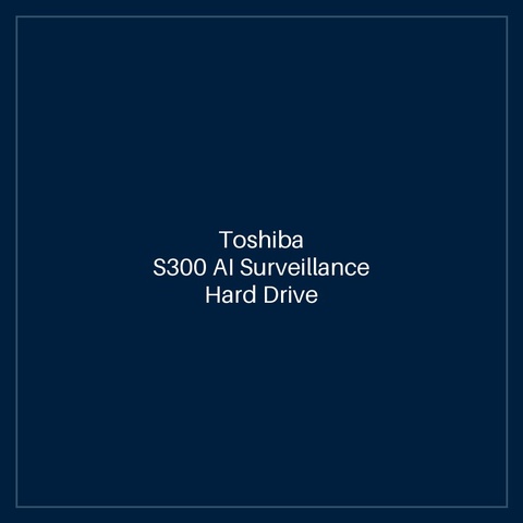 Toshiba S300 AI Surveillance Hard Drive 8TB