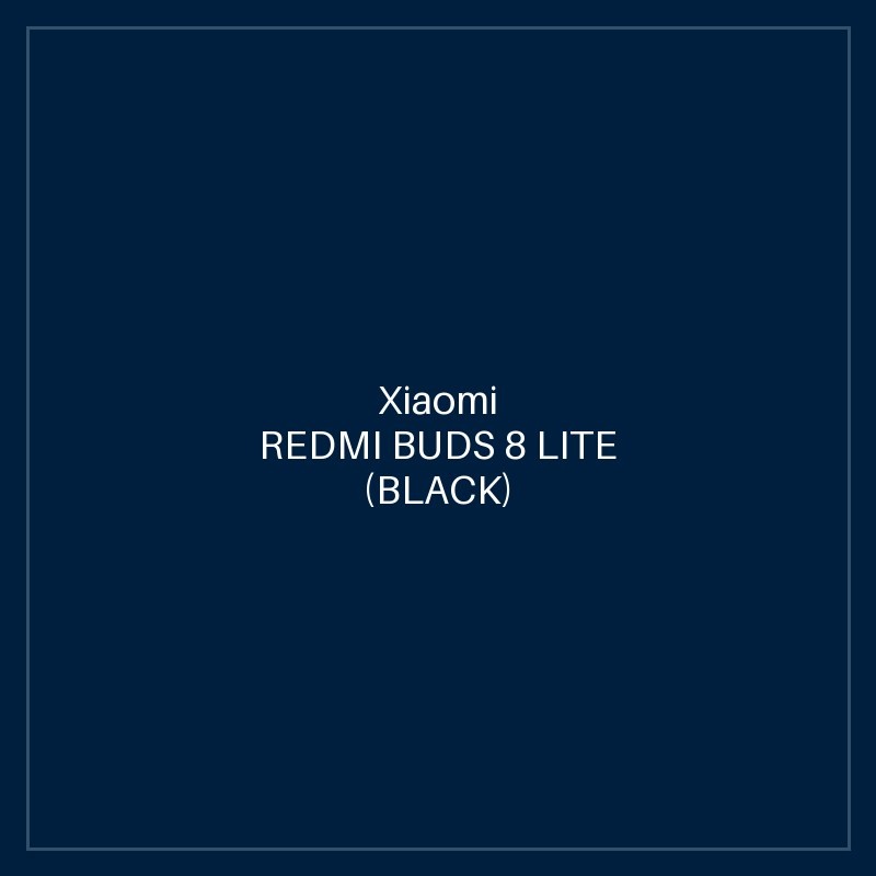 REDMI BUDS 8 LITE (BLACK)