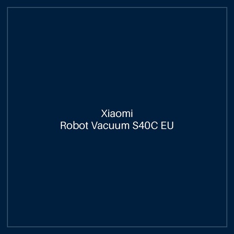 Xiaomi Robot Vacuum S40C EU