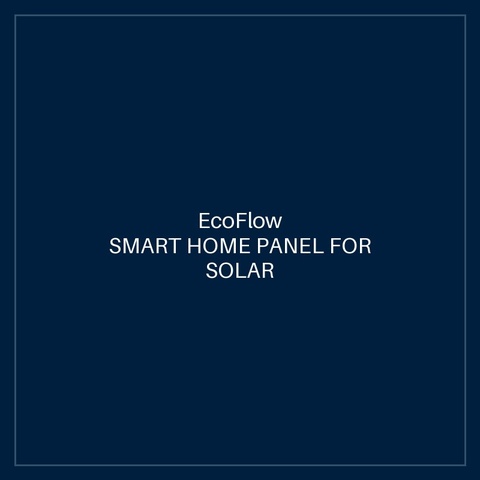 ECOFLOW SMART HOME PANEL FOR SOLAR POWER (DELTAPROBC-UK-RM)