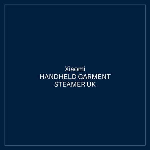 XIAOMI HANDHELD GARMENT STEAMER UK