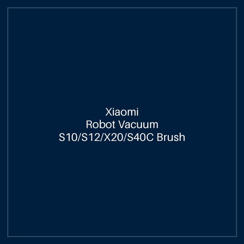 Xiaomi Robot Vacuum S10/S12/X20/S40C Brush