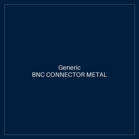BNC CONNECTOR METAL