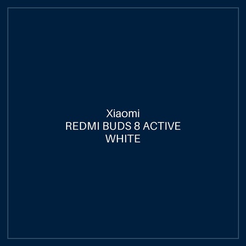 REDMI BUDS 8 ACTIVE WHITE