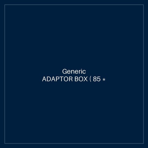 ADAPTOR BOX ( 85 * 85 * 50 )