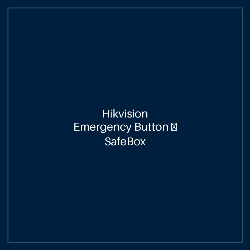 Hikvision Emergency Button – SafeBox