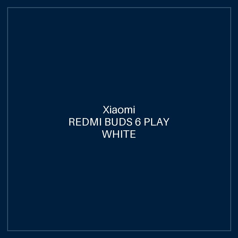 REDMI BUDS 6 PLAY WHITE