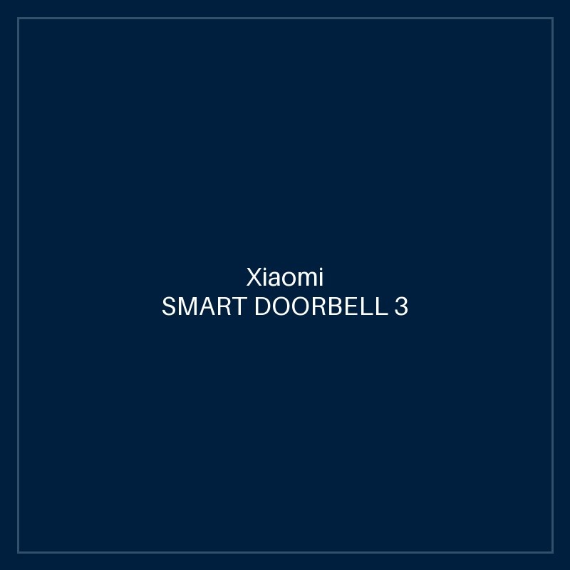 XIAOMI SMART DOORBELL 3