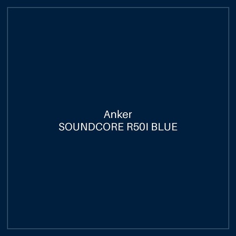 SOUNDCORE R50I BLUE