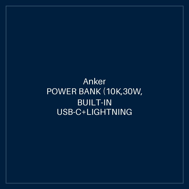 ANKER POWER BANK (10K,30W, BUILT-IN USB-C+LIGHTNING CABLE) BLUE