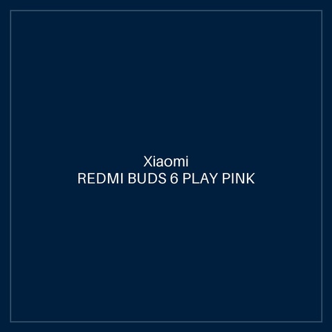 REDMI BUDS 6 PLAY PINK