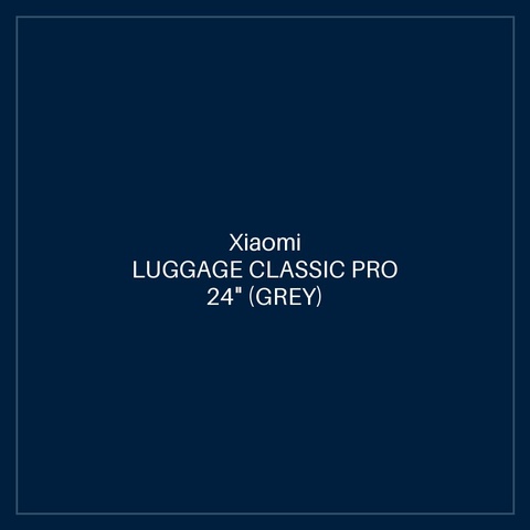 XIAOMI LUGGAGE CLASSIC PRO 24" (GREY)