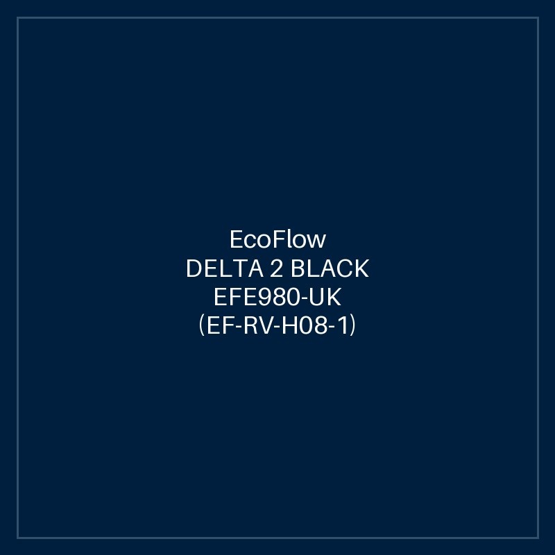 ECOFLOW DELTA 2 BLACK EFE980-UK (EF-RV-H08-1) 500W / 980Wh INCLUDES FREE GIFT RECHARGEABLE 6 IN 1 FAN WITH LED LAMP