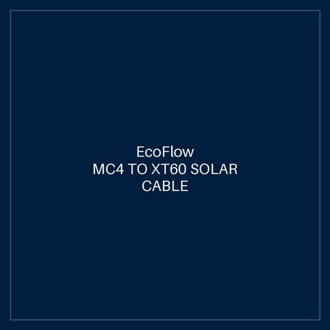ECOFLOW MC4 TO XT60 SOLAR CABLE 3.5M (EFMC4-XT60CBL3.5M)