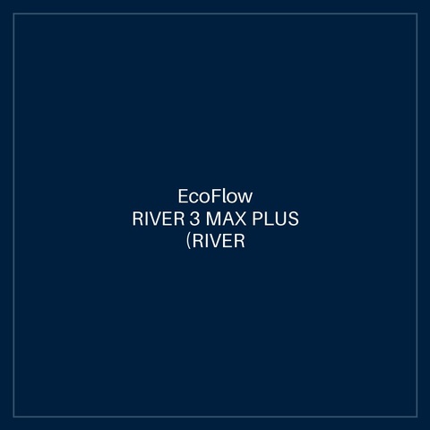 ECOFLOW RIVER 3 MAX PLUS (RIVER 3 PLUS + EXTRA BATTERY 600) 600W / 858Wh
